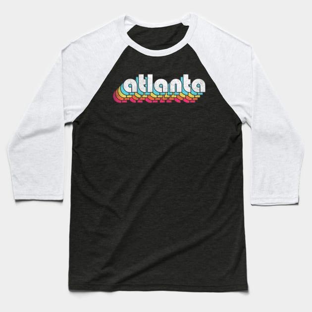 Atlanta, Georgia  // Retro Typography Design Baseball T-Shirt by DankFutura